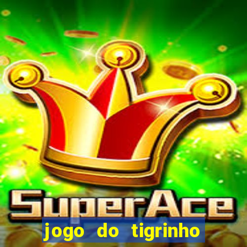 jogo do tigrinho bet vip